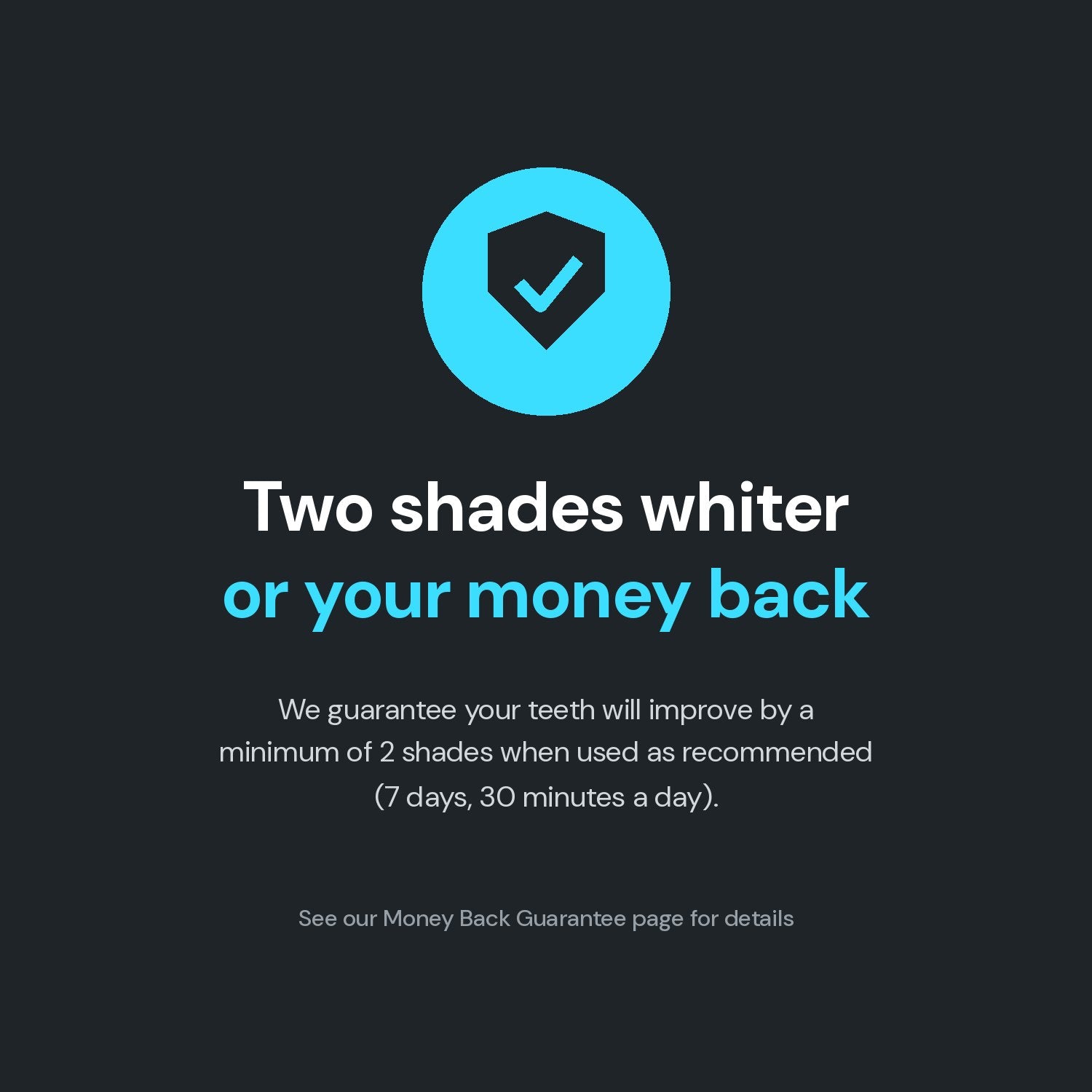 Two shades whiter or your money back